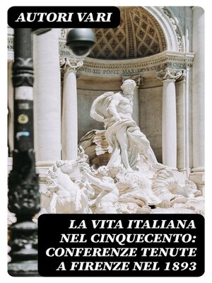 cover image of La vita Italiana nel Cinquecento
